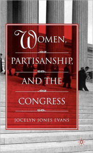 Title: Women, Partisanship, and the Congress, Author: J. Evans