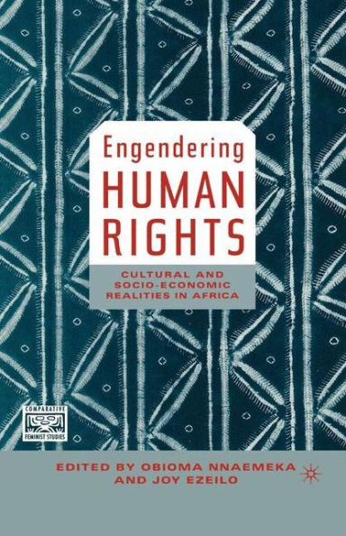 Engendering Human Rights: Cultural and Socio-Economic Realities in Africa