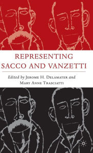 Title: Representing Sacco and Vanzetti, Author: J. Delamater