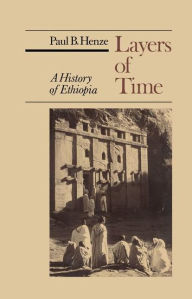 Title: Layers of Time: A History of Ethiopia / Edition 1, Author: NA NA