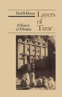 Layers of Time: A History of Ethiopia / Edition 1