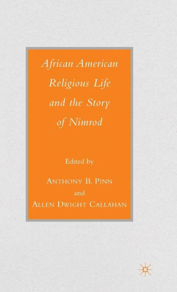 African American Religious Life and the Story of Nimrod