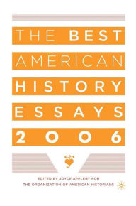 Title: The Best American History Essays 2006, Author: Organization of American Historians