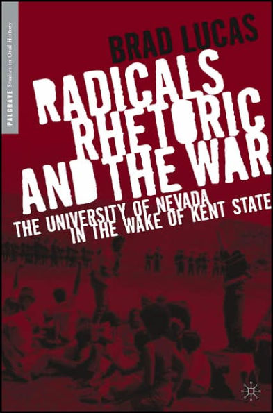 Radicals, Rhetoric, and the War: The University of Nevada in the Wake of Kent State