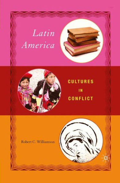 Latin America: Cultures in Conflict