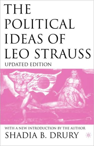 The Political Ideas of Leo Strauss, Updated Edition: With a New Introduction By the Author