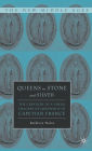 Queens in Stone and Silver: The Creation of a Visual Imagery of Queenship in Capetian France