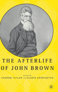 Title: The Afterlife of John Brown, Author: E. Herrington