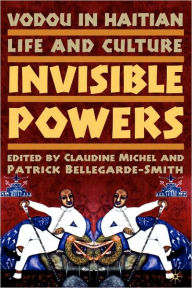 Title: Vodou in Haitian Life and Culture: Invisible Powers, Author: C. Michel