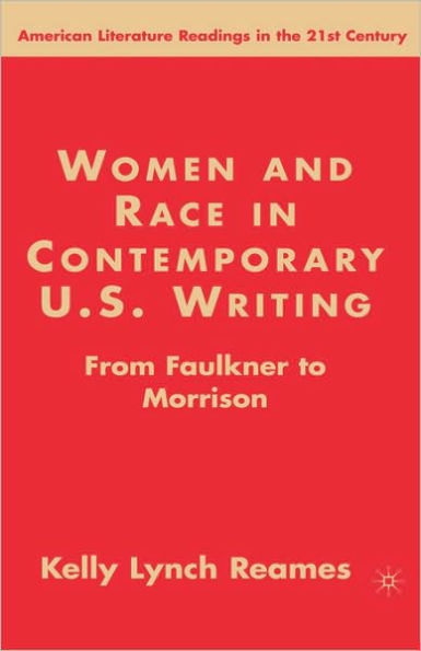 Women and Race in Contemporary U.S. Writing: From Faulkner to Morrison