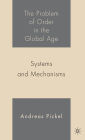 The Problem of Order in the Global Age: Systems and Mechanisms