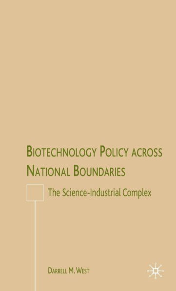 Biotechnology Policy across National Boundaries: The Science-Industrial Complex