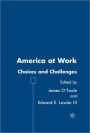 America at Work: Choices and Challenges