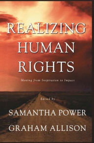 Title: Realizing Human Rights: Moving from Inspiration to Impact, Author: NA NA