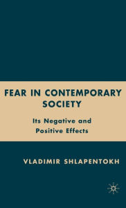 Title: Fear in Contemporary Society: Its Negative and Positive Effects, Author: V. Schlapentokh