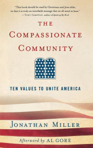Title: The Compassionate Community: Ten Values to Unite America, Author: Jonathan Miller