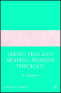 Seeing Film and Reading Feminist Theology: A Dialogue