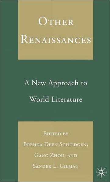 Other Renaissances: A New Approach to World Literature