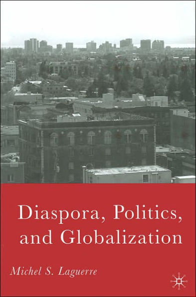 Diaspora, Politics, and Globalization