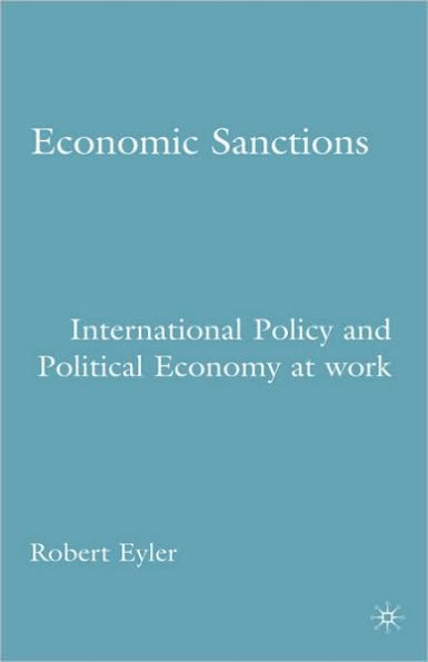 Economic Sanctions: International Policy and Political Economy at Work