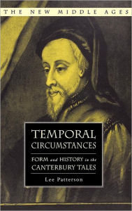Title: Temporal Circumstances: Form and History in the Canterbury Tales, Author: L. Patterson