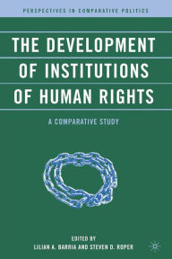 Title: The Development of Institutions of Human Rights: A Comparative Study, Author: L. Barria