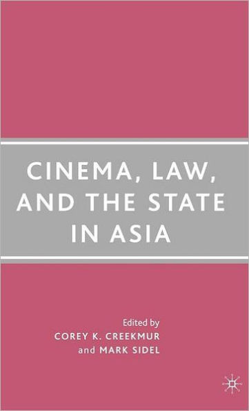 Cinema, Law, and the State in Asia / Edition 1
