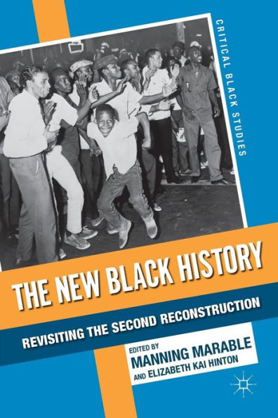 the New Black History: Revisiting Second Reconstruction