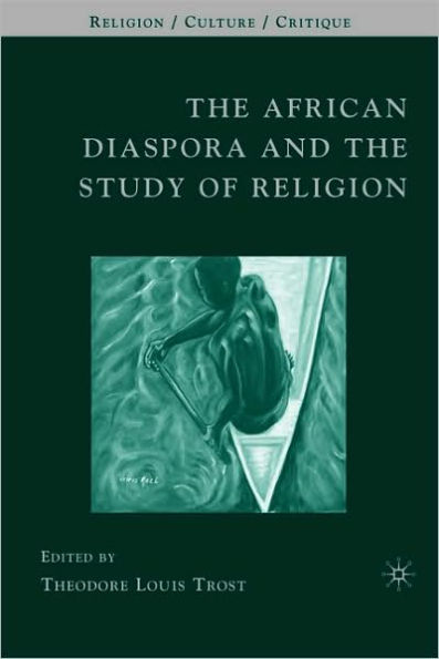 The African Diaspora and the Study of Religion / Edition 1