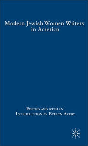 Title: Modern Jewish Women Writers in America, Author: E. Avery