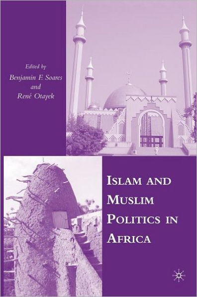 Islam and Muslim Politics in Africa / Edition 1