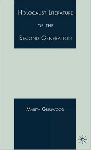 Title: Holocaust Literature of the Second Generation, Author: M. Vaul-Grimwood