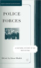 Police Forces: A Cultural History of an Institution / Edition 1
