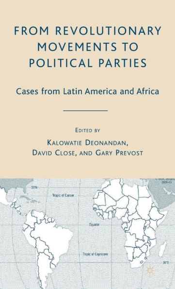 From Revolutionary Movements to Political Parties: Cases from Latin America and Africa / Edition 1