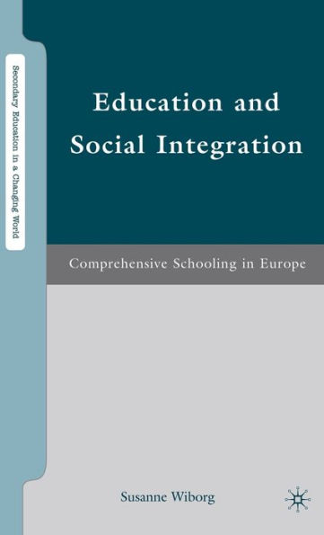 Education and Social Integration: Comprehensive Schooling in Europe