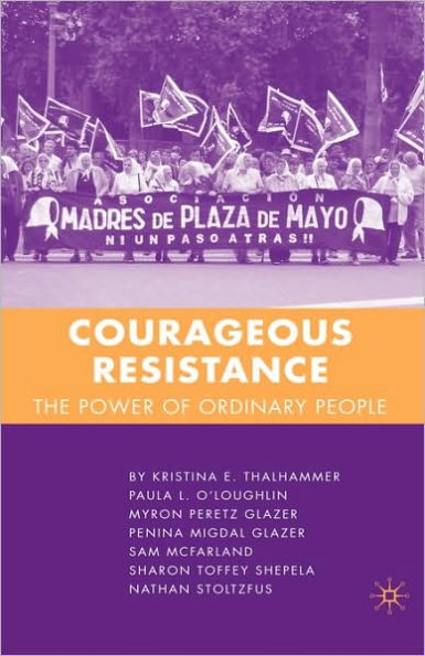 Courageous Resistance: The Power of Ordinary People