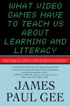 Alternative view 1 of What Video Games Have to Teach Us About Learning and Literacy. Second Edition: Revised and Updated Edition