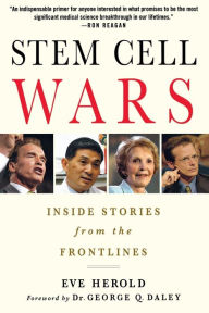 Title: Stem Cell Wars: Inside Stories from the Frontlines, Author: Eve Herold