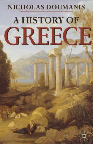 Title: A History of Greece, Author: Nicholas Doumanis