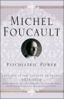 Psychiatric Power: Lectures at the Collège de France, 1973-1974