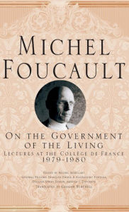 Downloads ebooks free pdf On The Government of the Living: Lectures at the College de France, 1979-1980  9781250081612