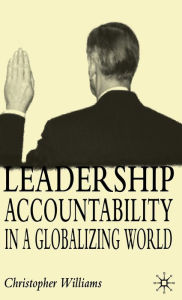 Title: Leadership Accountability in a Globalizing World, Author: C. Williams