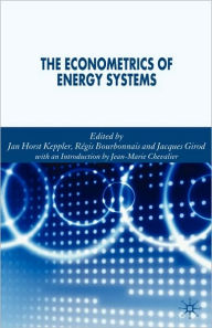 Title: The Econometrics of Energy Systems, Author: Jacques Girod