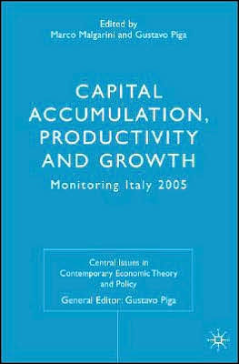 Capital Accumulation, Productivity and Growth: Monitoring Italy 2005