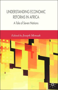 Title: Understanding Economic Reforms in Africa: A Tale of Seven Nations, Author: J. Mensah