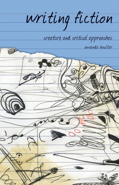 Writing Fiction: Creative and Critical Approaches