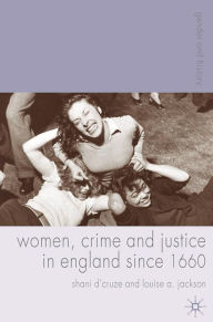 Title: Women, Crime and Justice in England since 1660, Author: Shani D'Cruze