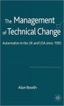 Alternative view 1 of The Management of Technical Change: Automation in the UK and USA since1950