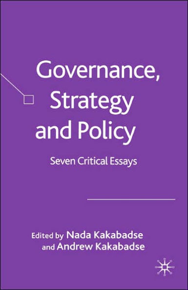 Governance, Strategy and Policy: Seven Critical Essays