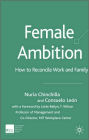 Female Ambition: How to Reconcile Work and Family